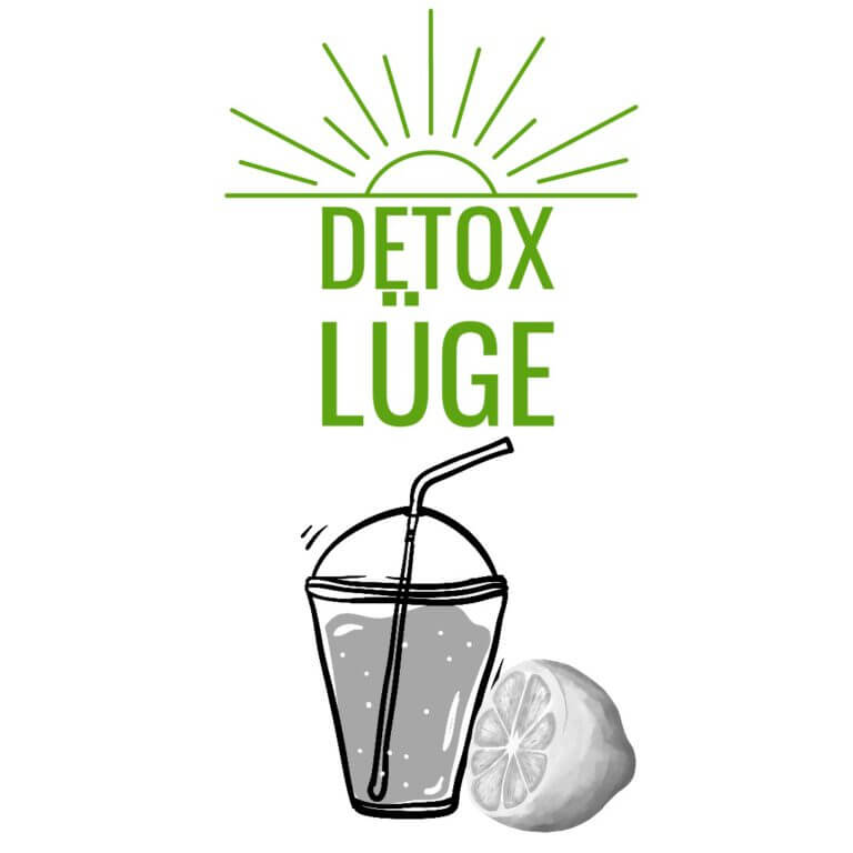 Die Detox Lüge – der Mythos des Gifts 